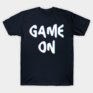 Game on T-Shirt